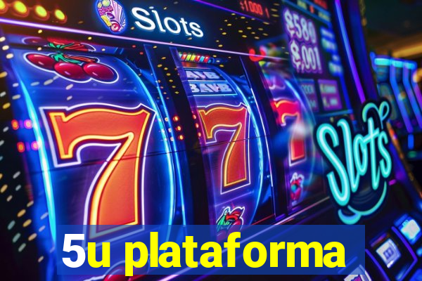 5u plataforma